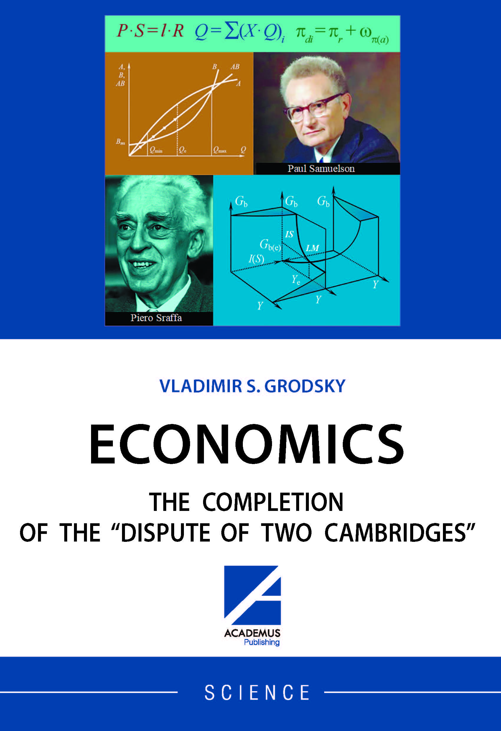                         ECONOMICS: THE COMPLETION OF THE “DISPUTE OF TWO CAMBRIDGES”
            